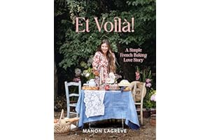 Et Voila!: A Simple French Baking Love Story
