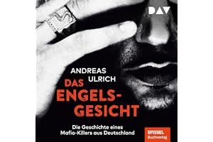 Das Engelsgesicht. Die Geschichte eines Mafia-Killers aus Deutschland