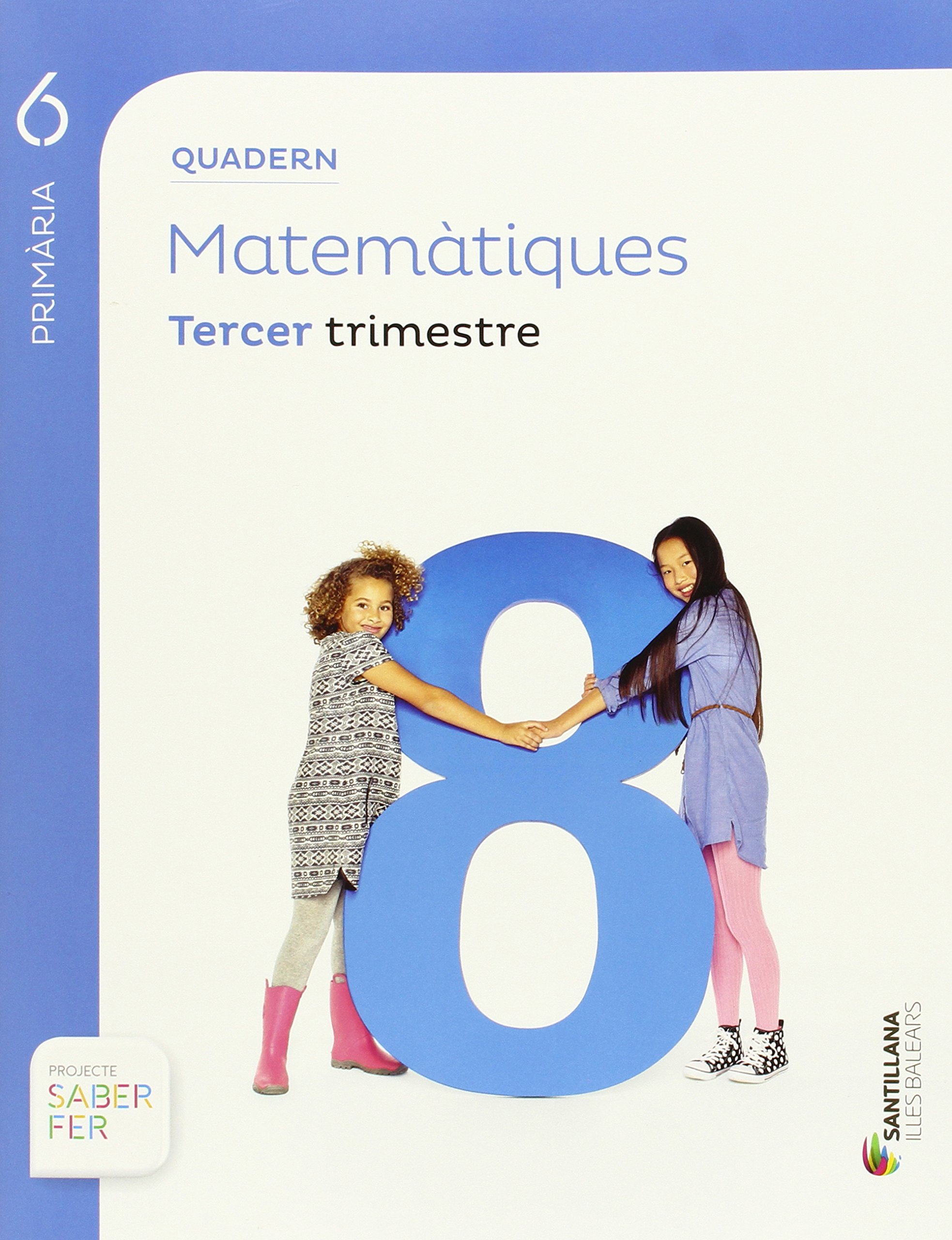 QUADERN MATEMATIQUES 6 PRIMARIA 3 TRIM SABER FER