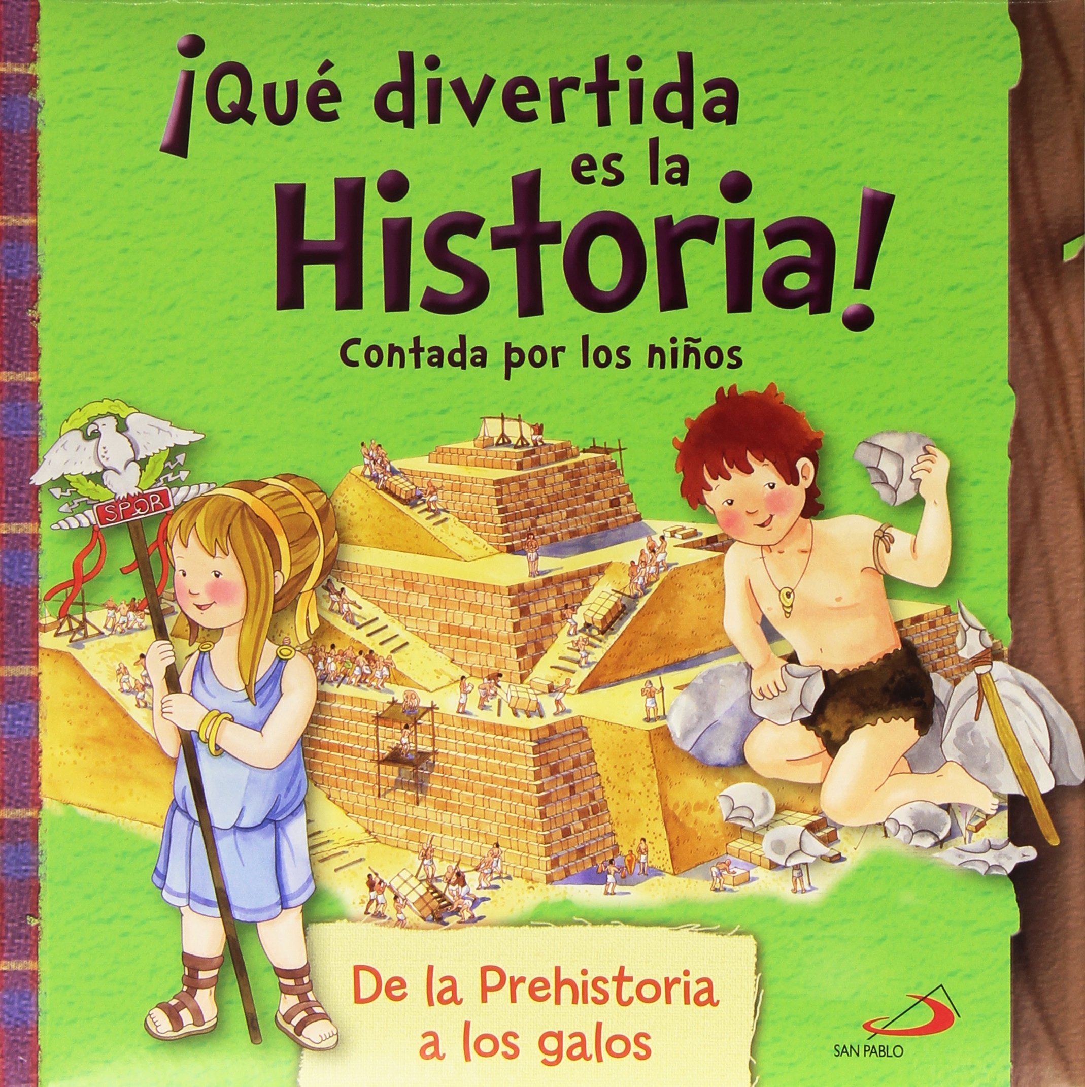 ¡Qué divertida es la historia! contada por los niños: De la prehistoria a los galos