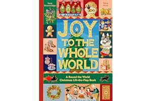 Joy to the Whole World!: A Round the World Christmas Lift-the-Flap Book (Lift-The-Flap Celebrations)