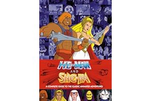 He-Man and She-Ra: A Complete Guide to the Classic Animated Adventures
