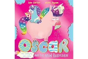 Oscar the Hungry Unicorn and the New Babycorn