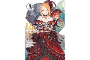 Re:ZERO -Starting Life in Another World-, Vol. 4 (light novel): Volume 4 (RE ZERO SLIAW LIGHT NOVEL SC)