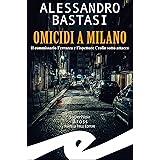 Omicidi a Milano: Il commissario Ferrazza e l'ispettore Ceolin sotto attacco