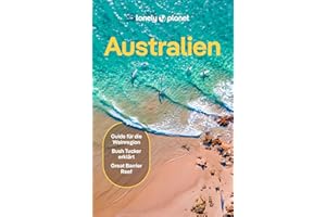 LONELY PLANET Reiseführer Australien: Eigene Wege gehen und Einzigartiges erleben.