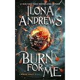 Burn for Me: A Hidden Legacy Novel