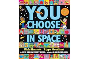 You Choose in Space: A new story every time – what will YOU choose?