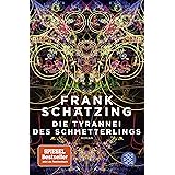 Die Tyrannei des Schmetterlings