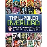 Thrill-Power Overload: The First Forty Years: Revised, updated and expanded!