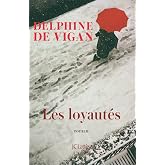 Les loyaut&eacute;s: Roman