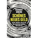 Norbert Häring: Schönes neues Geld: PayPal, WeChat, Amazon Go – Uns droht eine totalitäre Weltwährung