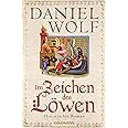 Im Zeichen des Löwen: Historischer Roman (Friesen-Saga, Band 1)