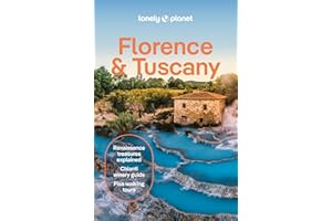 Lonely Planet Florence & Tuscany: Detailed Itineraries | Travel Like a Local | Insider Tips | Covers Florence, Siena, Pisa, Elba, and more (Travel Guide)