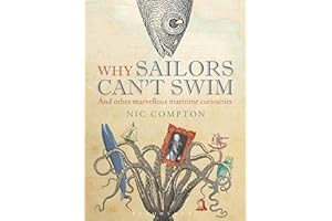 Why Sailors Can't Swim and Other Marvellous Maritime Curiosities