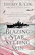 Blazing Star, Setting Sun: The Guadalcanal-Solomons Campaign November 1942–March 1943