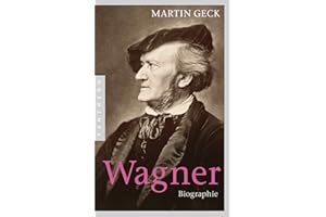 Richard Wagner: Biographie