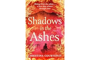 Shadows in the Ashes: The breathtaking new dual-time novel from the author of ECHOES OF THE RUNES