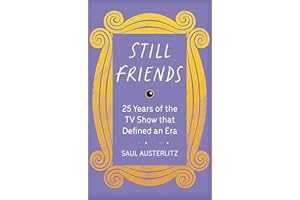 Still Friends: The TV Show That Defined an Era