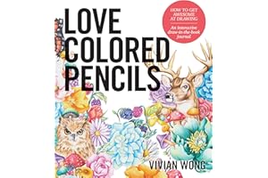 QUARRY BOOKS Love Colored Pencils: How to Get Awesome at Drawing: An Interactive Draw-in-the-Book Journal