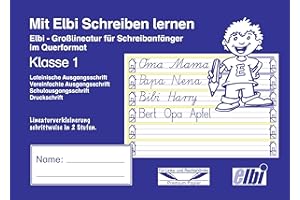 ELBI VERLAG Mit Elbi Schreiben lernen Klasse 1 - Großlineatur mit Lineaturverkleinerung für Grundschule und Förderschule - H3