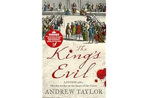 The King’s Evil: From the Sunday Times bestselling author of The Ashes of London comes an exciting new historical crime thriller: Book 3 (James Marwood & Cat Lovett)