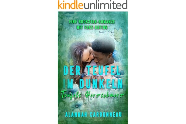 Der Teufel im Dunkeln: Teufels Herzschmerz : (Ein Rockstar-Romanze mit Fake-Dating)(German Edition)