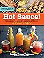 Hot Sauce!: Techniques for Making Signature Hot Sauces