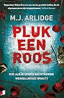 Pluk een roos: Wat als je ergste nachtmerrie je thuis wordt? (Helen Grace Book 3)