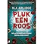 Pluk een roos: Wat als je ergste nachtmerrie je thuis wordt?