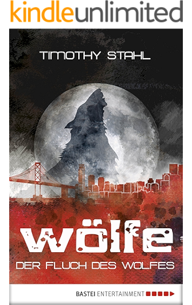Der Fluch Des Wolfes Wolfe Serie 1 Ebook Stahl Timothy Amazon De Kindle Shop
