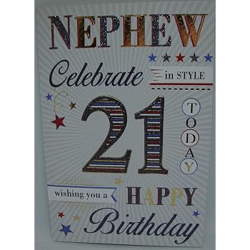 Nephew 21st Happy Birthday Card - Lots Of Love To The Best Nephew In ...