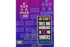 Joe Celko's Trees and Hierarchies in SQL for Smarties (The Morgan Kaufmann Series in Data Management Systems)