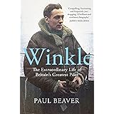 Winkle: The Extraordinary Life of Britain’s Greatest Pilot