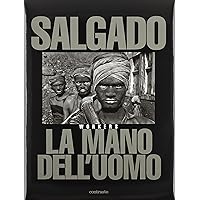 La mano dell'uomo. Workers. Ediz. illustrata