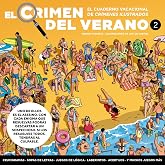 El crimen del verano. El cuaderno vacacional de Cr&iacute;menes ilustrados 2: Resuelve m&aacute;s de 70 pasatiempos y encuentra al asesino