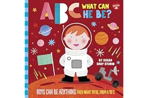 ABC for Me: ABC What Can He Be?: Boys can be anything they want to be, from A to Z (6)