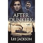 After Dunkirk (The After Dunkirk Series Book 1) (English Edition)