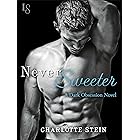 Never Sweeter: A Dark Obsession Novel (English Edition)