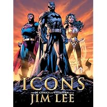 Icons: The DC Comics and WildStorm Art of Jim Lee: Amazon.co.uk