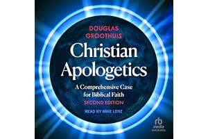 Christian Apologetics: A Comprehensive Case for Biblical Faith, 2nd edition