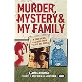 Murder, Mystery and My Family: A True-Crime Casebook from the Hit BBC Series