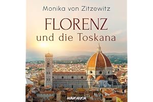 Florenz und die Toskana