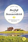 Barfu&szlig; auf dem Sommerdeich: Mein Halligleben zwischen Ebbe und Flut