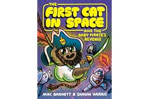The First Cat in Space and the Baby Pirate's Revenge: A Graphic Novel
