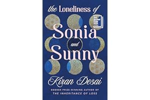 The Loneliness of Sonia and Sunny: Shortlisted for the Booker Prize 2025