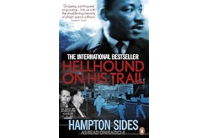 Hellhound on his Trail: The Stalking of Martin Luther King, Jr. and the International Hunt for His Assassin