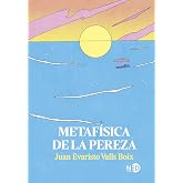 Metaf&iacute;sica de la pereza