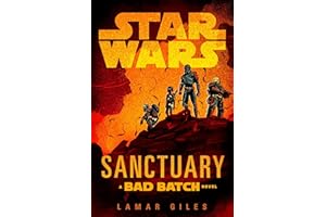 Star Wars: Sanctuary : A Bad Batch Novel: Perfect for fans of The Bad Batch!