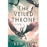 The Veiled Throne (The Dandelion Dynasty)